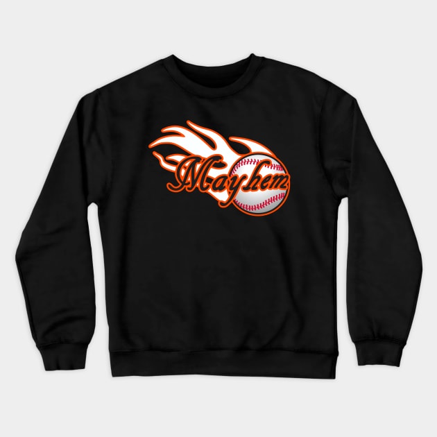 Mayhem Baseball Crewneck Sweatshirt by DavesTees